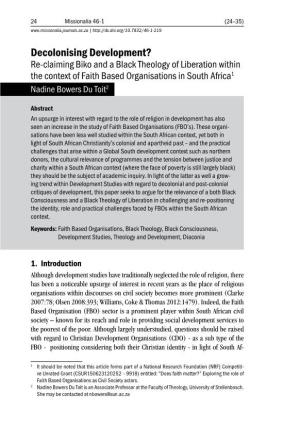 Decolonising Development? Re-Claiming Biko and a Black Theology of Liberation Within the Context of Faith Based Organisations in South Africa1 Nadine Bowers Du Toit2