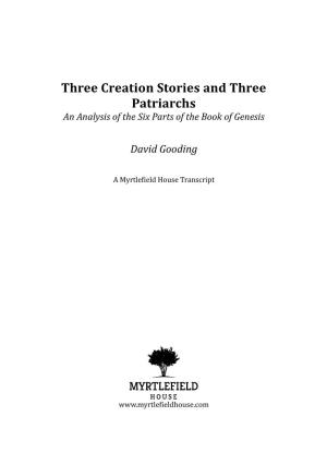 Three Creation Stories and Three Patriarchs an Analysis of the Six Parts of the Book of Genesis