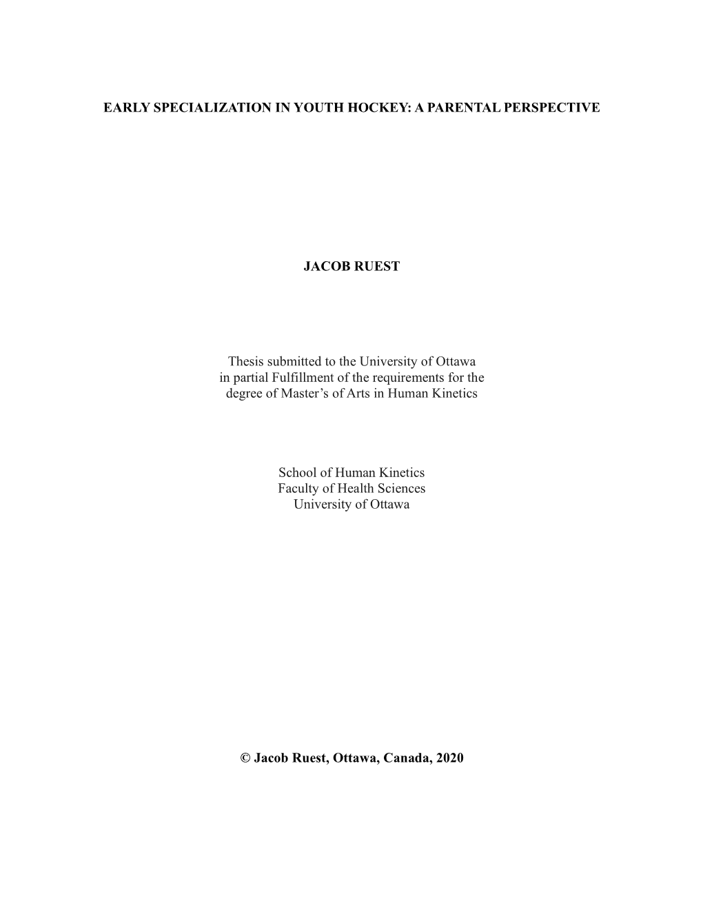 Early Specialization in Youth Hockey: a Parental Perspective Jacob Ruest