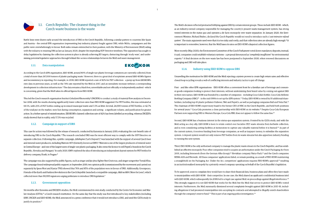 1.1. Czech Republic: the Cleanest Thing in the the Moe’S Decision Reflected Protracted Lobbying Against DRS by Certain Interest Groups