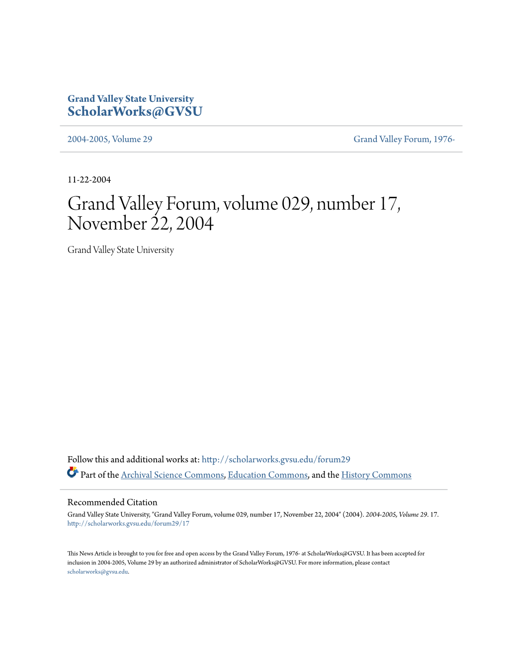 Grand Valley Forum, Volume 029, Number 17, November 22, 2004 Grand Valley State University