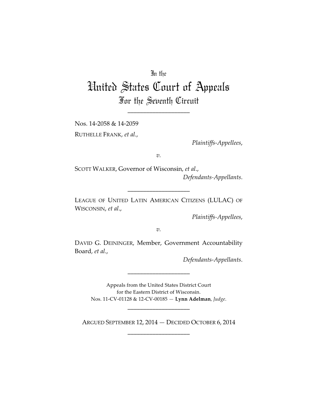 Frank V. Walker, No. 14-2058 and LULAC of Wisconsin V. Deininger