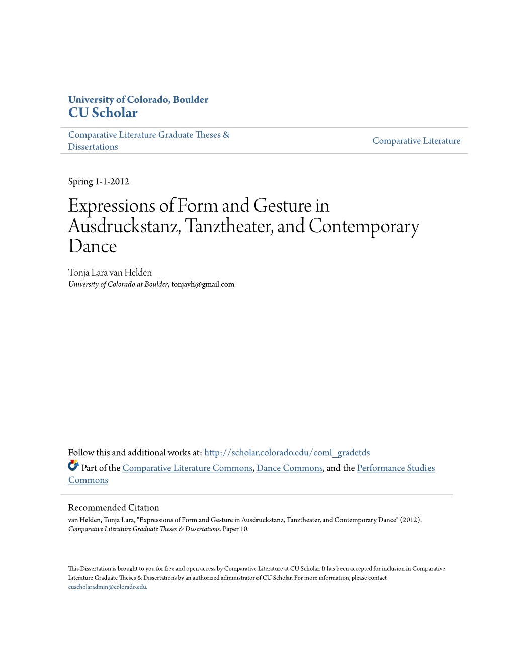 Expressions of Form and Gesture in Ausdruckstanz, Tanztheater, and Contemporary Dance Tonja Lara Van Helden University of Colorado at Boulder, Tonjavh@Gmail.Com