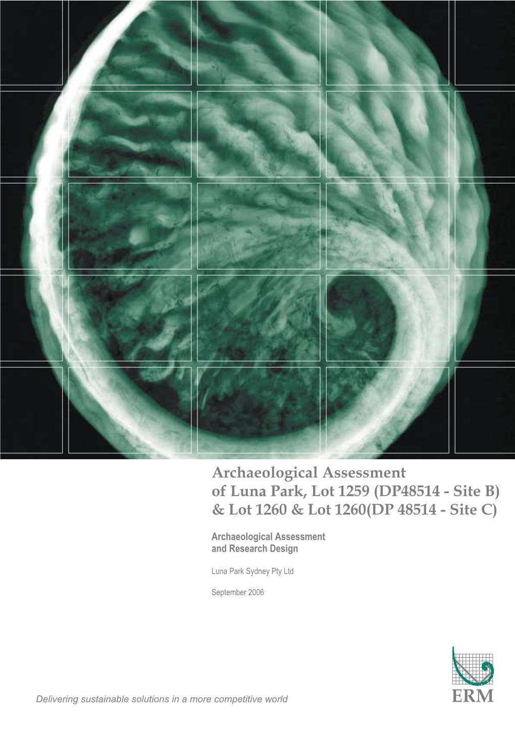 Archaeological Assessment of Luna Park, Lot 1259 (DP48514 - Site B) & Lot 1260 & Lot 1260(DP 48514 - Site C)