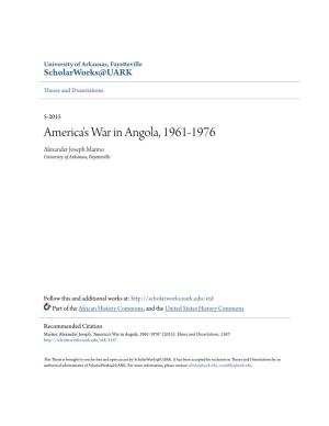 America's War in Angola, 1961-1976 Alexander Joseph Marino University of Arkansas, Fayetteville
