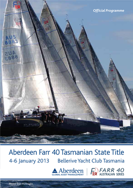 Aberdeen Farr 40 Tasmanian State Title 4-6 January 2013 Bellerive Yacht Club Tasmania FARR 40 AUSTRALIAN SERIES AUSTRALIA