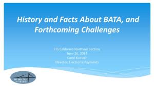 History and Facts About BATA, and Forthcoming Challenges