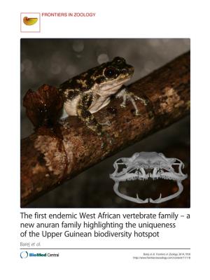 The First Endemic West African Vertebrate Family – a New Anuran Family Highlighting the Uniqueness of the Upper Guinean Biodiversity Hotspot Barej Et Al