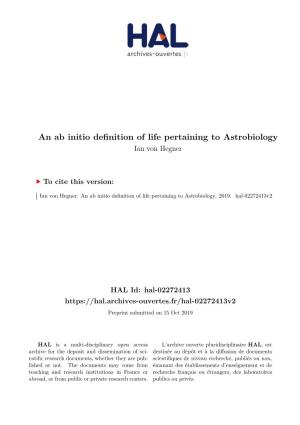 An Ab Initio Definition of Life Pertaining to Astrobiology Ian Von Hegner