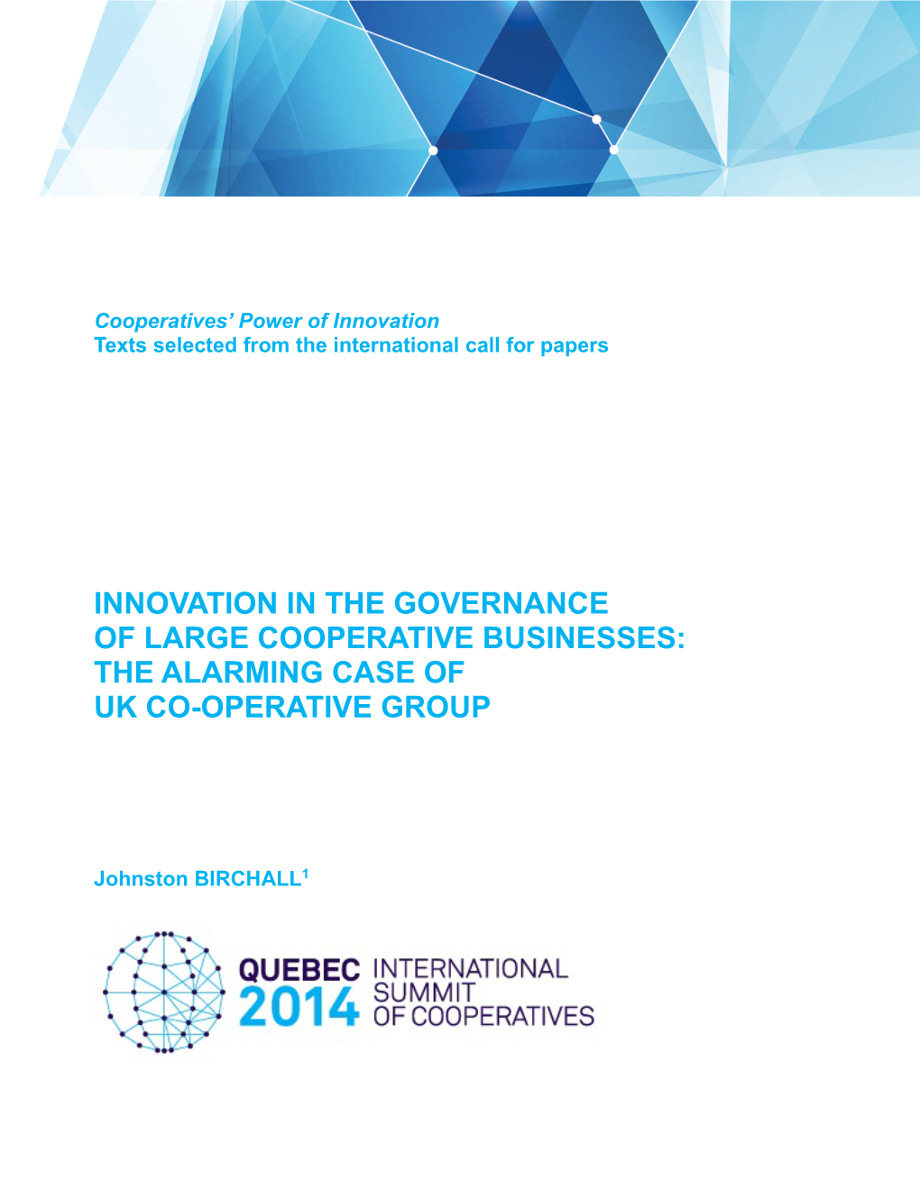 Innovation in the Governance of Large Cooperative Businesses: the Alarming Case of Uk Co-Operative Group
