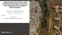 Appraising the Urban and Territorial Realities in Africa: the Gauteng City-Region Observatory