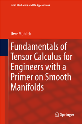 Fundamentals of Tensor Calculus for Engineers with a Primer on Smooth Manifolds Solid Mechanics and Its Applications