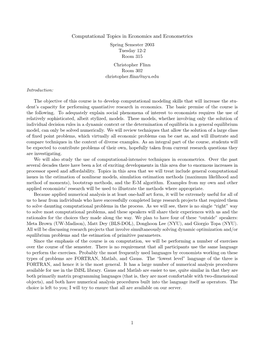 Computational Topics in Economics and Econometrics Spring Semester 2003 Tuesday 12-2 Room 315 Christopher Flinn Room 302 Christopher.ﬂinn@Nyu.Edu