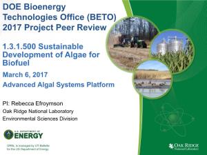 1.3.1.500 Sustainable Development of Algae for Biofuel March 6, 2017 Advanced Algal Systems Platform