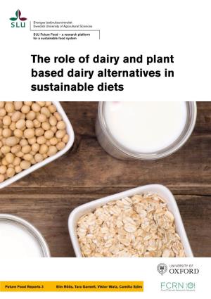 The Role of Dairy and Plant Based Dairy Alternatives in Sustainable Diets