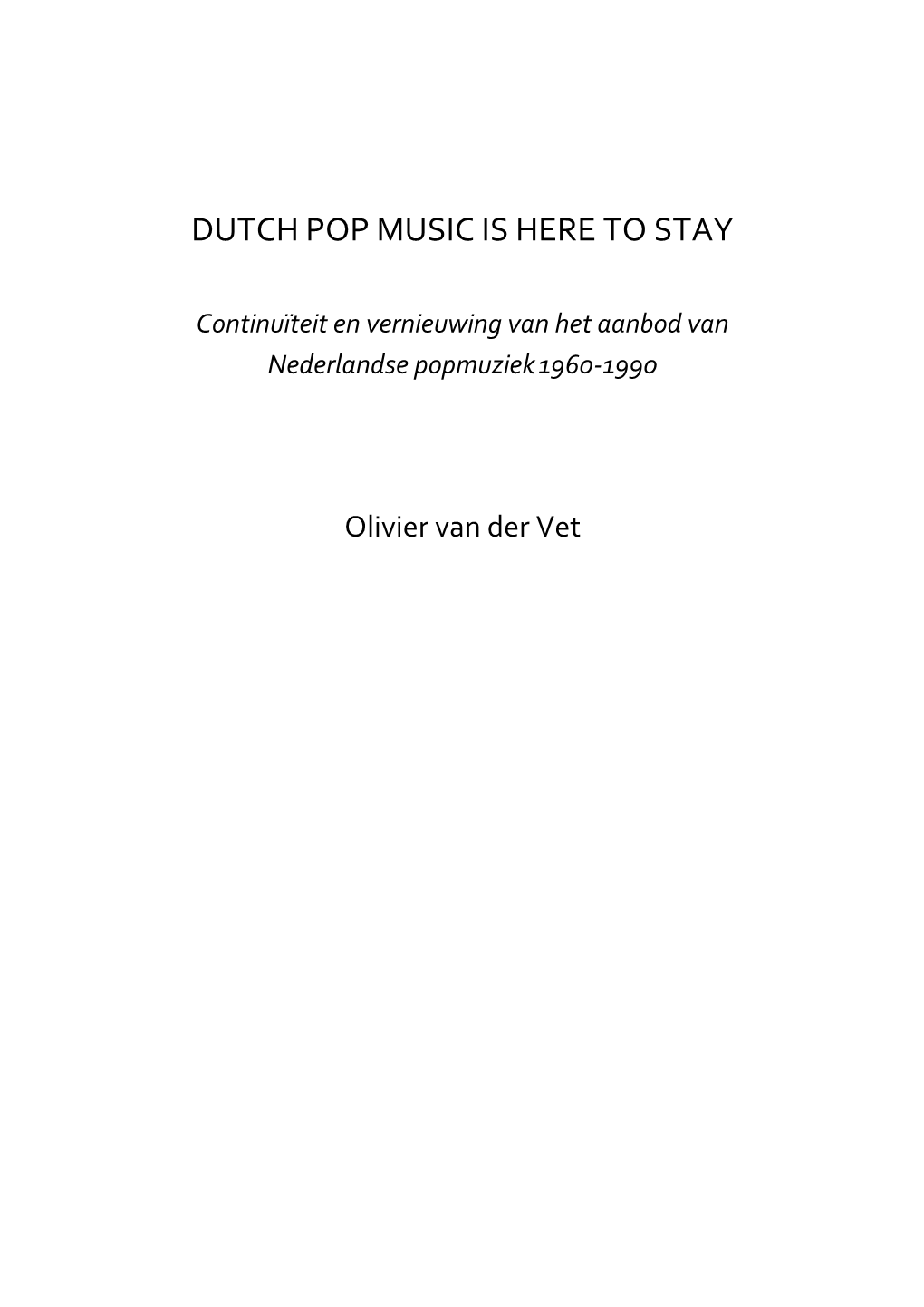 Dutch Pop Music Is Here to Stay