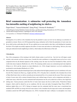 A Submarine Wall Protecting the Amundsen Sea Intensifies Melting of Neighboring Ice Shelves Özgür Gürses1, Vanessa Kolatschek1, Qiang Wang1, Christian B