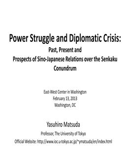 Power Struggle and Diplomatic Crisis: Past, Present and Prospects of Sino‐Japanese Relations Over the Senkaku Conundrum