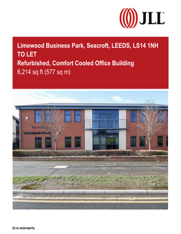 Limewood Business Park, Seacroft, LEEDS, LS14 1NH to LET Refurbished, Comfort Cooled Office Building 6,214 Sq Ft (577 Sq M)
