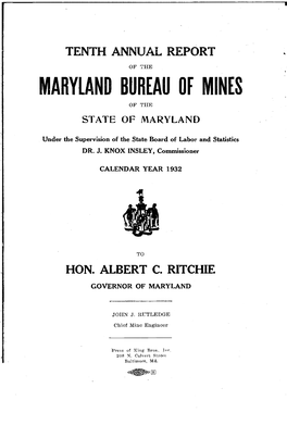 Maryland Bureau of Mines for Theperiod January 1 to December 31, 1932, in Compliance with Therequirements of the Maryland Mining Law