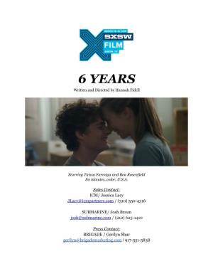 6 YEARS Written and Directed by Hannah Fidell