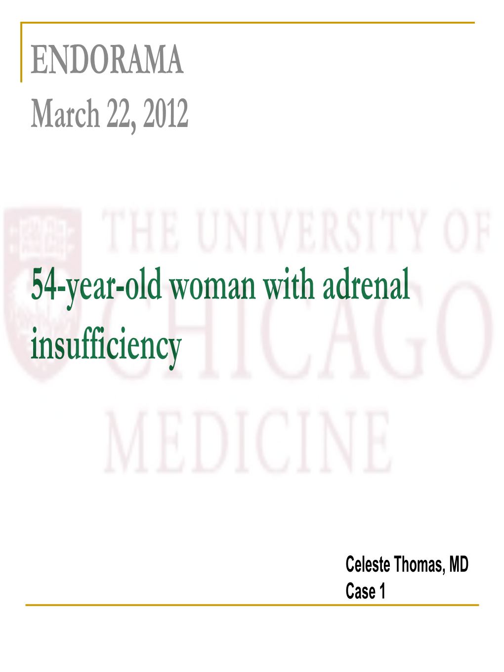 Case 1: 54-Year-Old Woman with Adrenal Insufficiency