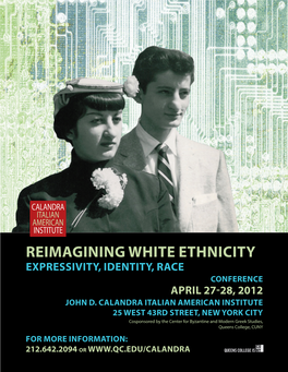 Reimagining White Ethnicity Expressivity, Identity, Race Conference April 27-28, 2012 John D