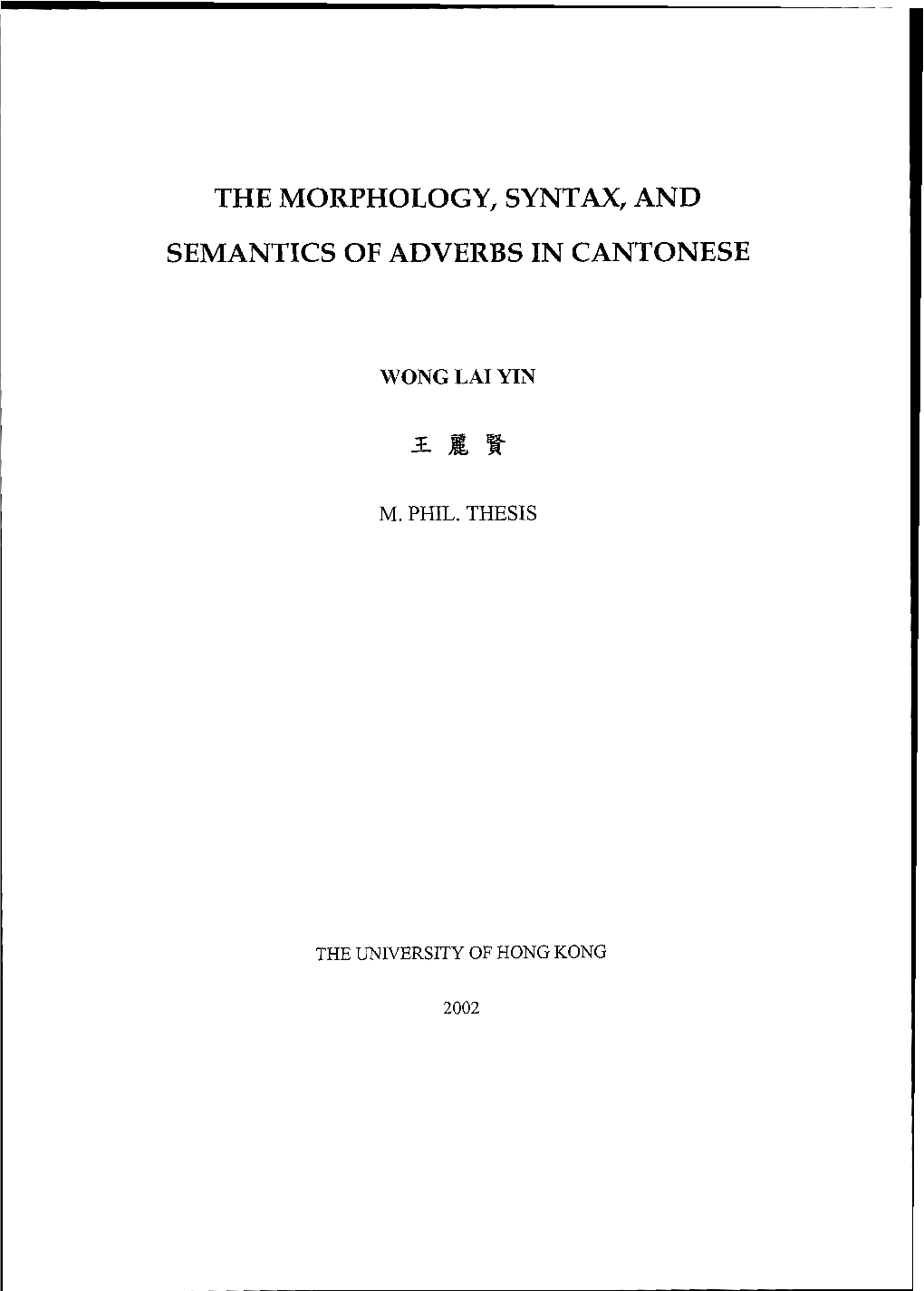 The Morphology, Syntax, and Semantics of Adverbs in Cantonese