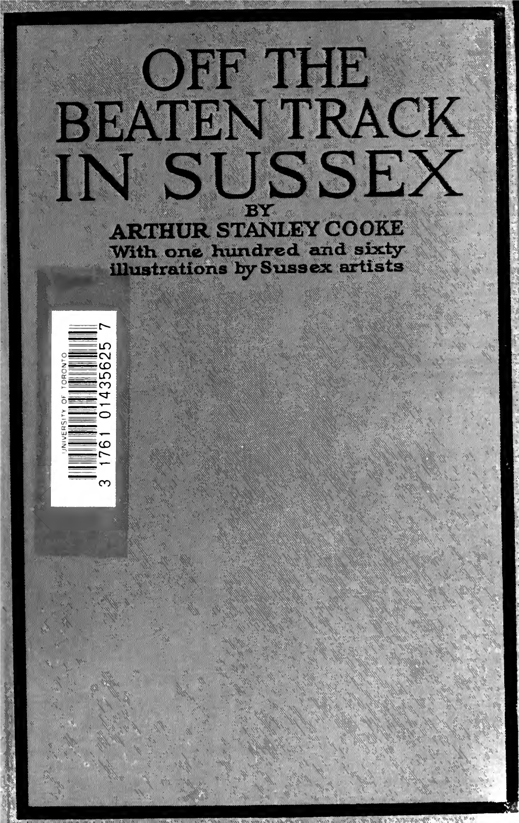 IN SUSSEX ARTHUR STANLEY COOKE Witti One Hundred and Sixty Illustrations by Sussex Artists