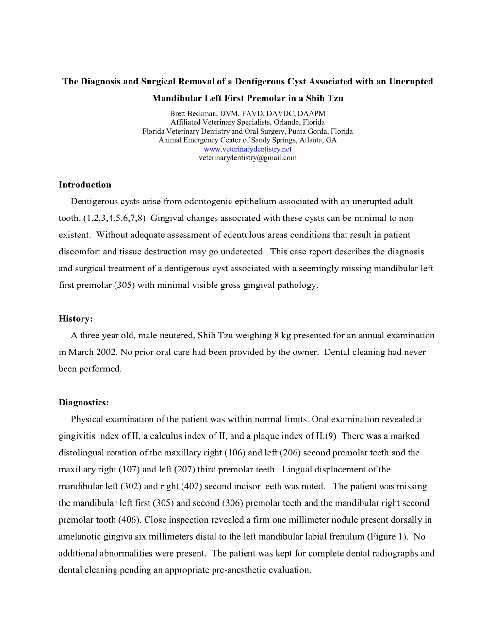 The Diagnosis and Surgical Removal of a Dentigerous Cyst