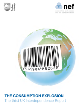 THE CONSUMPTION EXPLOSION the Third UK Interdependence Report the UK’S Global Ecological Footprint