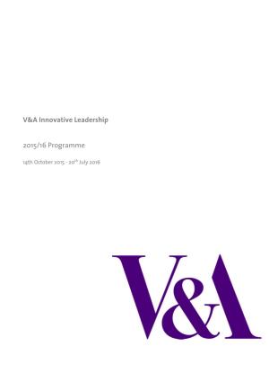 V&A Innovative Leadership 2015/16 Programme