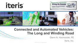 Connected and Automated Vehicles: the Long and Winding Road Glenn N