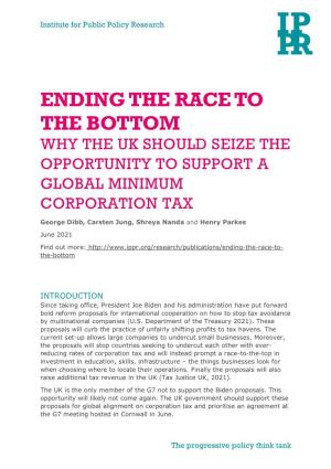 Ending the Race to the Bottom Why the Uk Should Seize the Opportunity to Support a Global Minimum Corporation Tax