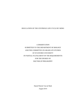 Regulation of the Centriole Life Cycle by Mdm1 a Dissertation Submitted to the Department of Biology and the Committee on Gradua