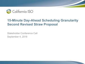 15-Minute Day-Ahead Scheduling Granularity Second Revised Straw Proposal