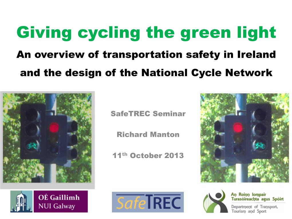 Giving Cycling the Green Light an Overview of Transportation Safety in Ireland and the Design of the National Cycle Network