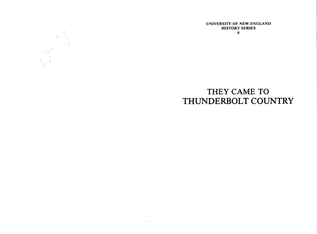 THUNDERBOLT COUNTRY University of New England History Series General Editor: Bruce Marshall Other Titles Phillip A