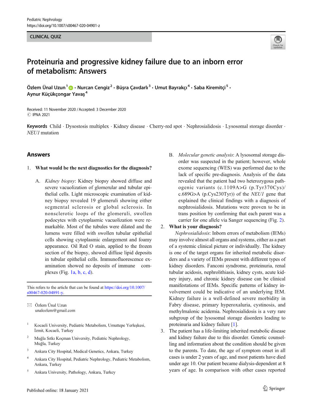 Proteinuria and Progressive Kidney Failure Due to an Inborn Error of Metabolism: Answers