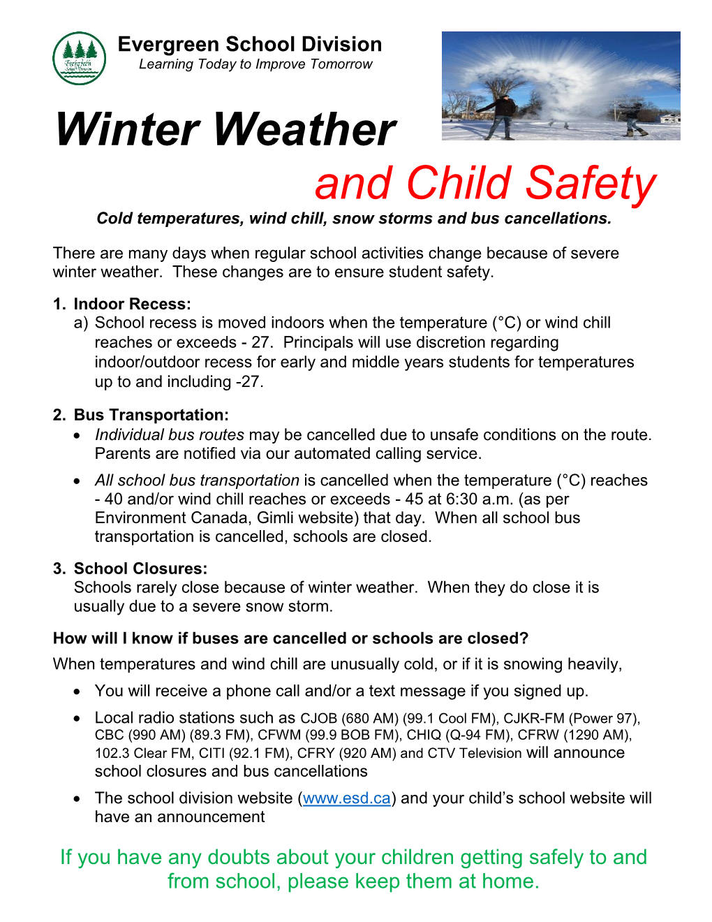 Winter Weather and Child Safety Cold Temperatures, Wind Chill, Snow Storms and Bus Cancellations