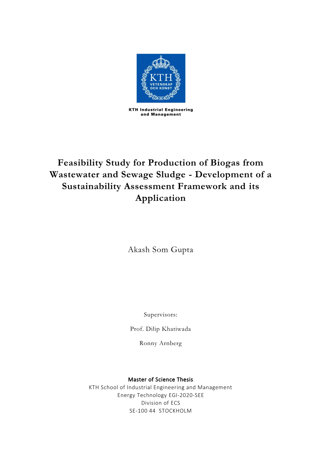 Feasibility Study for Production of Biogas from Wastewater and Sewage Sludge - Development of a Sustainability Assessment Framework and Its Application