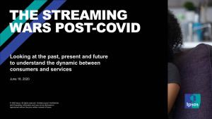 The Streaming Wars Post-Covid