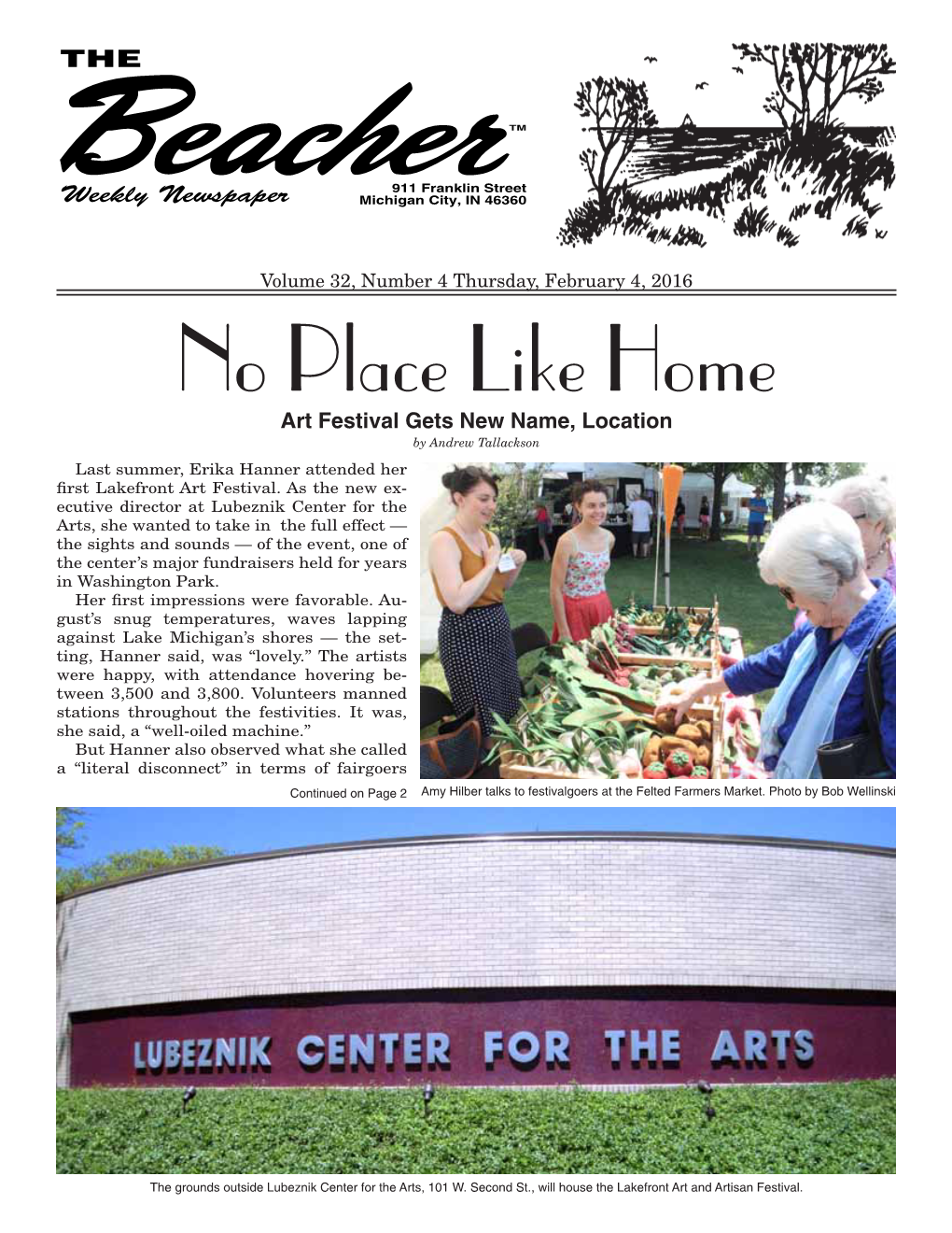 No Place Like Home Art Festival Gets New Name, Location by Andrew Tallackson Last Summer, Erika Hanner Attended Her ﬁ Rst Lakefront Art Festival