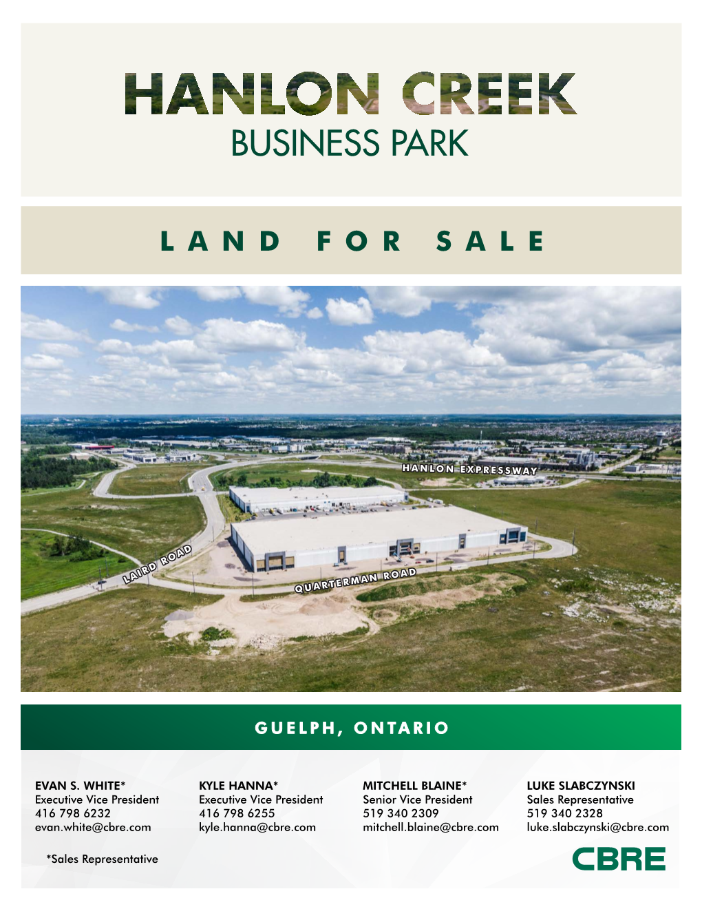 ZONING PRICE PER ACRE HANLON CREEK BUSINESS PARK B.5 C 6.0 Acres $450,000.00 (Industrial) GUELPH, ONTARIO