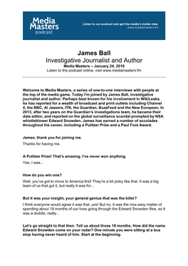 James Ball Investigative Journalist and Author Media Masters – January 24, 2019 Listen to the Podcast Online, Visit