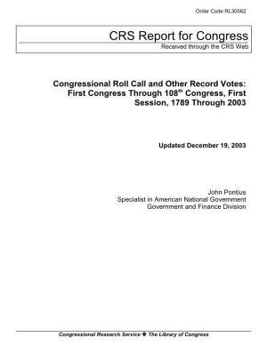 Congressional Roll Call and Other Record Votes: First Congress Through 108Th Congress, First Session, 1789 Through 2003