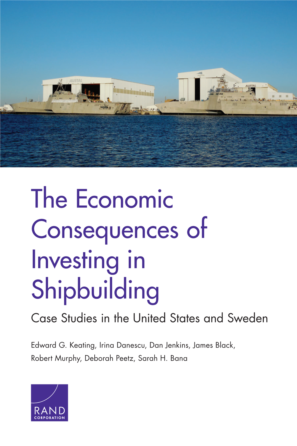 The Economic Consequences of Investing in Shipbuilding Case Studies in the United States and Sweden