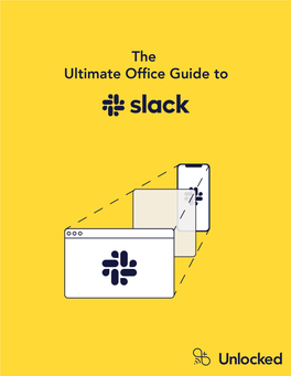 The Ultimate Office Guide to Slack a Brief History