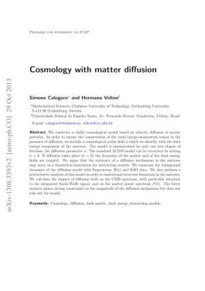 Cosmology with Matter Diffusion