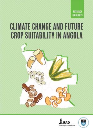 Climate Change and Future Crop Suitability in Angola Research Highlights – Climate Change and Future Crop Suitability in Angola